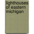 Lighthouses of Eastern Michigan