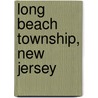 Long Beach Township, New Jersey door Ronald Cohn