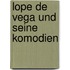 Lope De Vega Und Seine Komodien