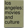 Los Angeles: Movies and Culture door Michael Green