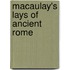 Macaulay's Lays of Ancient Rome