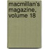 Macmillan's Magazine, Volume 18
