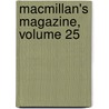 Macmillan's Magazine, Volume 25 door Mowbray Walter Morris