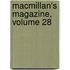 Macmillan's Magazine, Volume 28