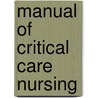 Manual Of Critical Care Nursing door Sue Bethel