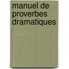Manuel De Proverbes Dramatiques door Henry Wadsworth Longfellow