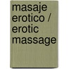 Masaje erotico / Erotic Massage by Anne Hooper