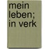 Mein Leben; in verk