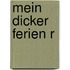 Mein dicker Ferien R