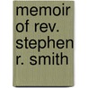 Memoir Of Rev. Stephen R. Smith door Thomas Jefferson Sawyer