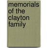 Memorials Of The Clayton Family by Thomas William Baxter Aveling