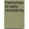 Memorials of Early Christianity door James Goodeve Miall