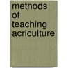 Methods of Teaching Acriculture by L. H Newcomb