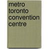 Metro Toronto Convention Centre door Ronald Cohn