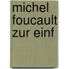 Michel Foucault zur Einf door Philipp Sarasin