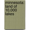 Minnesota: Land Of 10,000 Lakes door Peter Jaffe