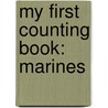 My First Counting Book: Marines door Cindy Entin