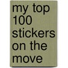 My Top 100 Stickers On The Move door Chez Picthall