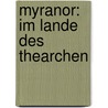 Myranor: Im Lande des Thearchen door Niklas Forreiter