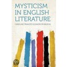 Mysticism in English Literature by Caroline Frances Eleanor Spurgeon