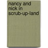 Nancy And Nick In Scrub-Up-Land door Olive Roberts Barton