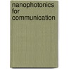 Nanophotonics For Communication by Nibir K. Dhar