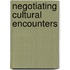 Negotiating Cultural Encounters