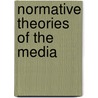 Normative Theories Of The Media door Theodore L. Glasser