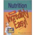 Nutrition Made Incredibly Easy!