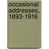 Occasional Addresses, 1893-1916 door H. H. 1852-1928 Asquith