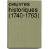 Oeuvres Historiques (1740-1763)