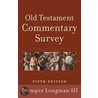 Old Testament Commentary Survey door Iii Dr Tremper Longman