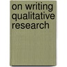 On Writing Qualitative Research door Maryann Downing