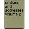 Orations and Addresses Volume 2 door Charles Eliot Norton