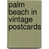 Palm Beach In Vintage Postcards
