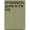 Philadelphia, Guide to the City door George Erazmus Nitzsche