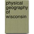 Physical Geography Of Wisconsin