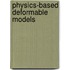 Physics-Based Deformable Models