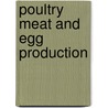 Poultry Meat and Egg Production door George J. Mountney