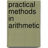 Practical Methods in Arithmetic door R. S. Galer