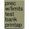 Prec W/Limits Test Bank Printap by Larson