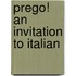 Prego! An Invitation To Italian