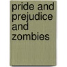Pride And Prejudice And Zombies door Seth Grahame-Smith