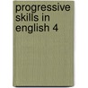 Progressive Skills in English 4 by Terry Phillips