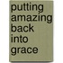 Putting Amazing Back into Grace