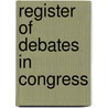 Register Of Debates In Congress door William Winston Seaton