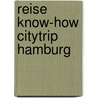 Reise Know-How CityTrip Hamburg by Hans-Jürgen Fründt