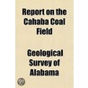 Report on the Cahaba Coal Field by Geological Survey of Alabama