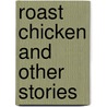 Roast Chicken and Other Stories door Simon Hopkinson