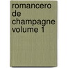 Romancero De Champagne Volume 1 door Prosper Tarb�